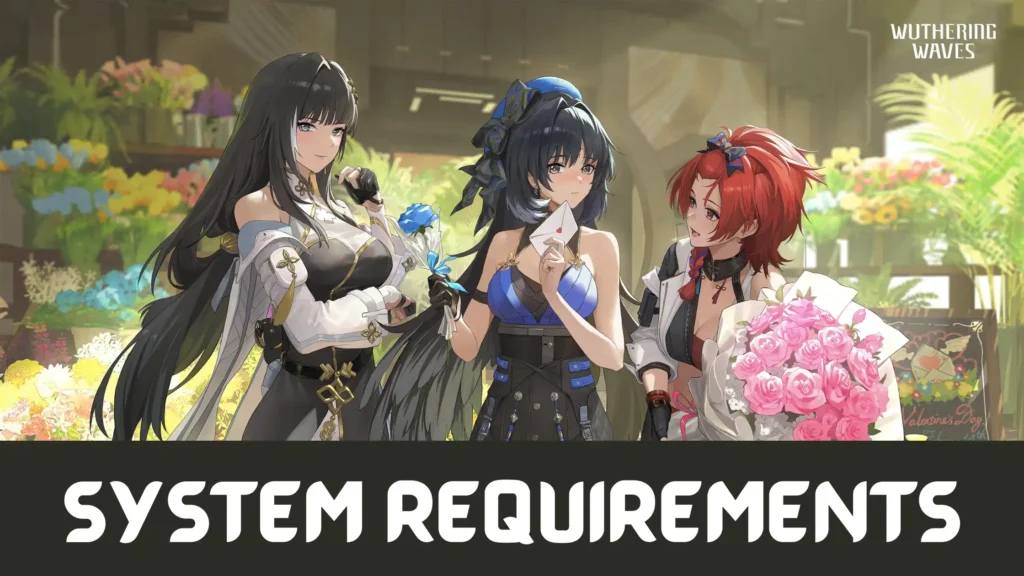 Wuthering Waves System Requirements